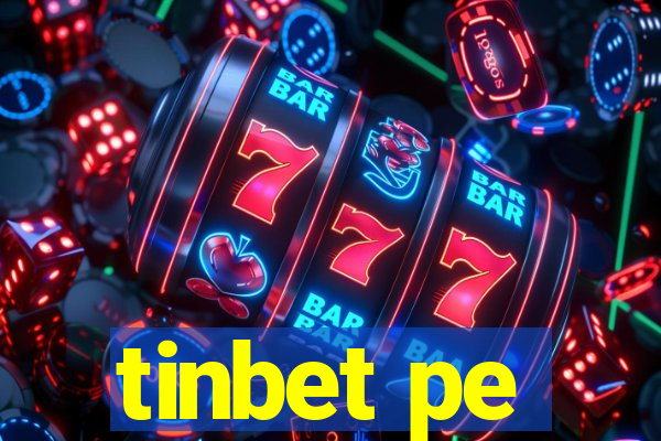 tinbet pe