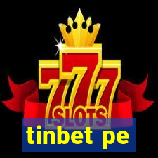 tinbet pe