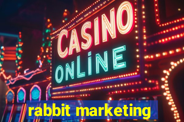 rabbit marketing