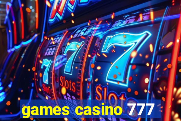 games casino 777