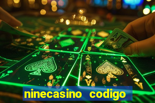 ninecasino codigo de bonus