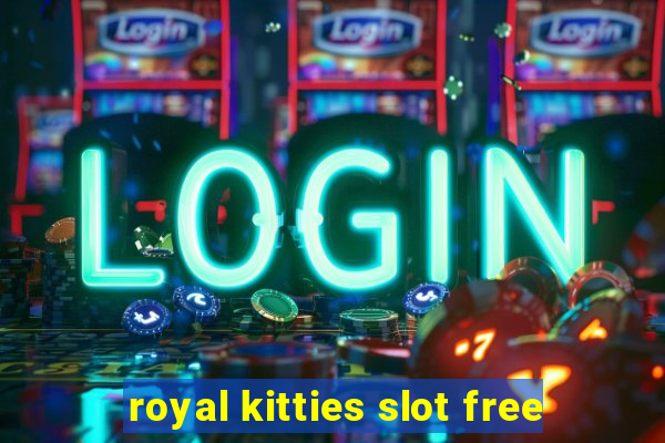 royal kitties slot free