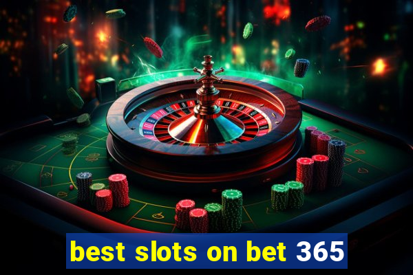 best slots on bet 365