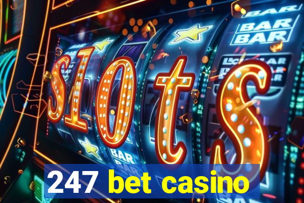 247 bet casino