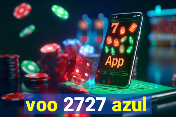 voo 2727 azul