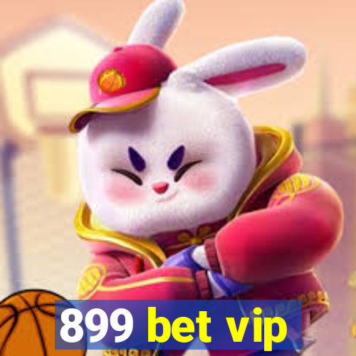 899 bet vip