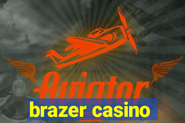 brazer casino