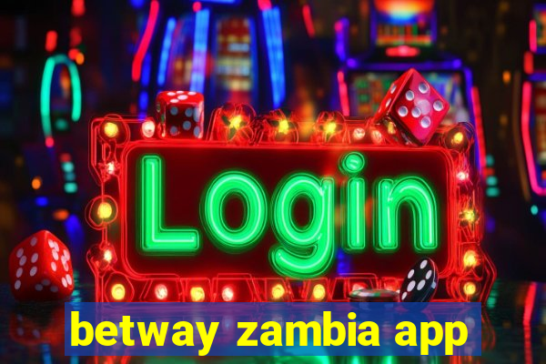 betway zambia app