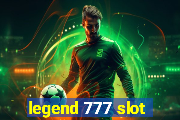 legend 777 slot