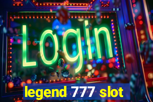 legend 777 slot