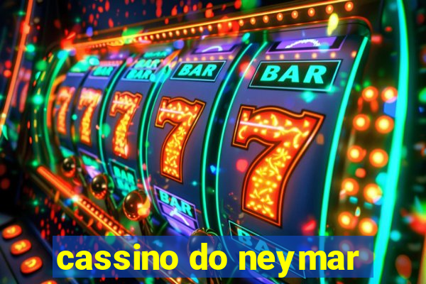 cassino do neymar