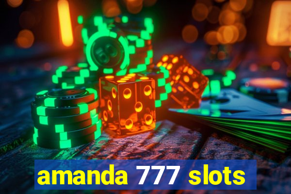 amanda 777 slots