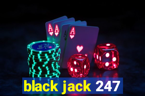 black jack 247