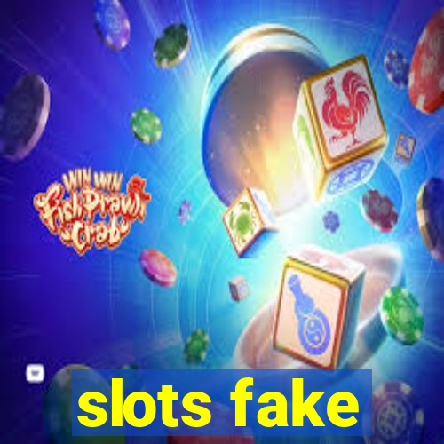 slots fake