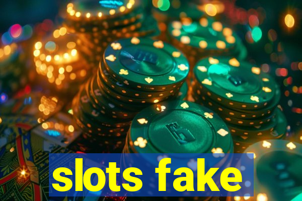 slots fake