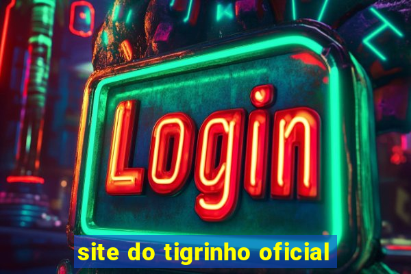 site do tigrinho oficial