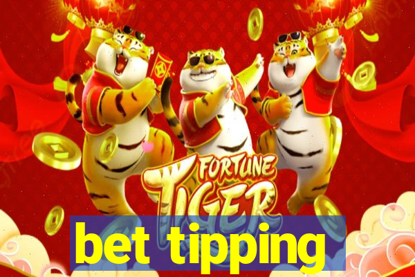 bet tipping