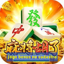 jogo bonus no cadastro