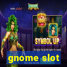 gnome slot