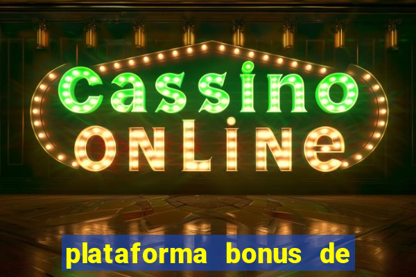 plataforma bonus de cadastro sem dep贸sito