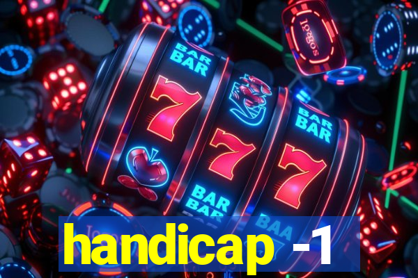 handicap -1