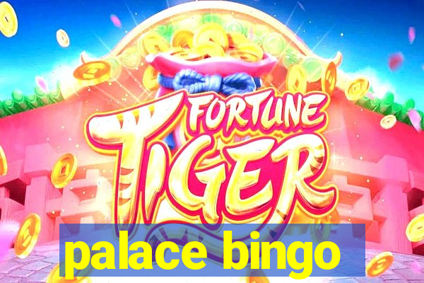 palace bingo