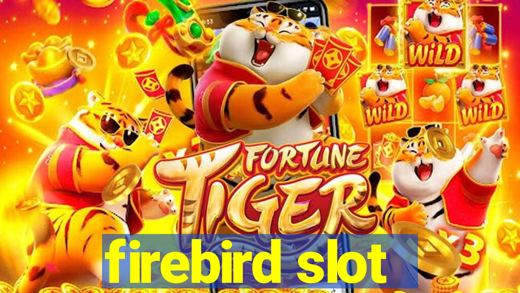 firebird slot