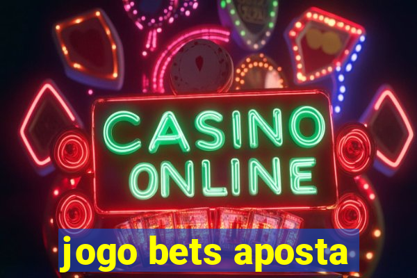 jogo bets aposta