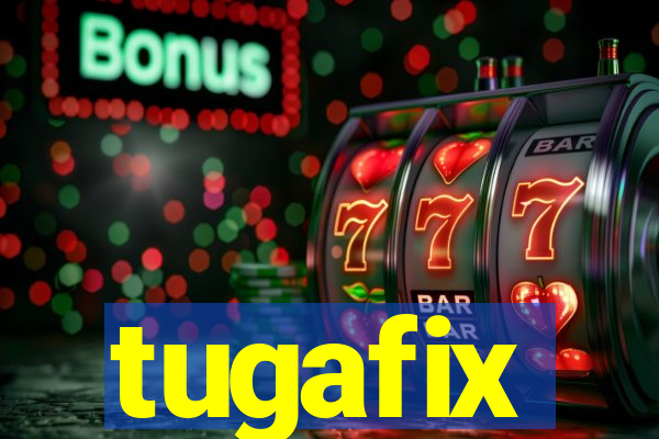 tugafix