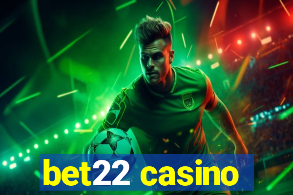 bet22 casino