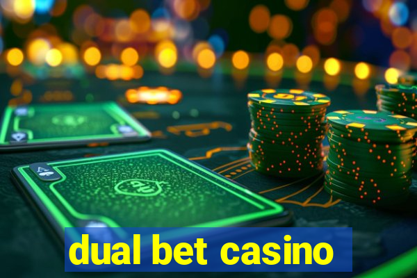 dual bet casino