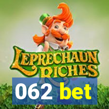 062 bet