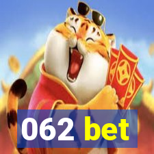 062 bet