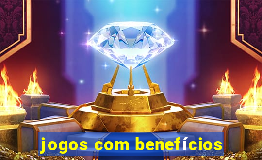 jogos com benefícios