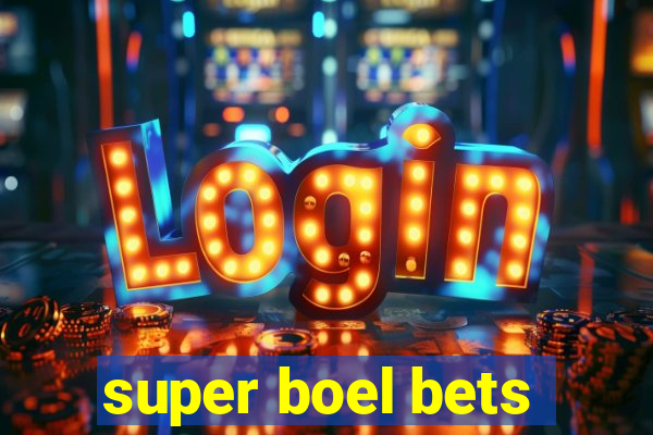 super boel bets