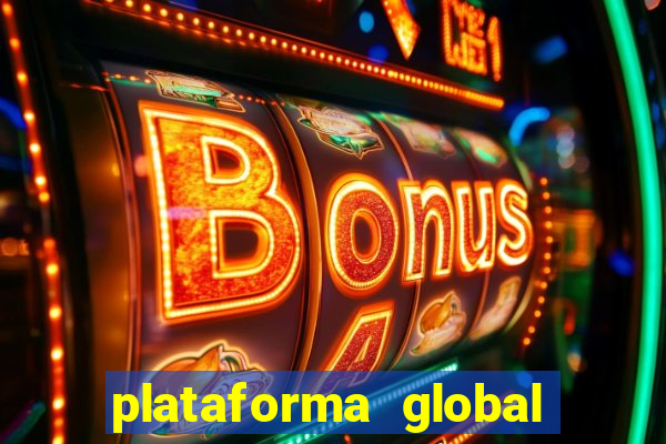 plataforma global bet é confiável