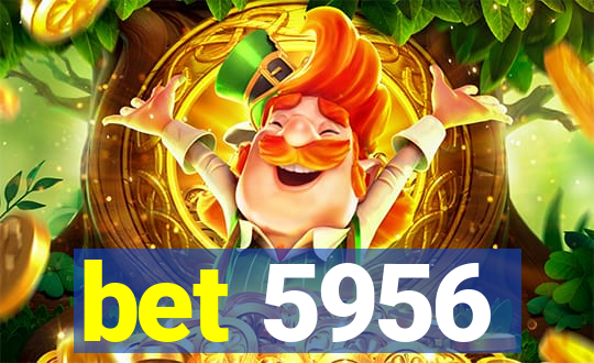 bet 5956