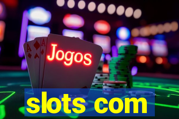 slots com