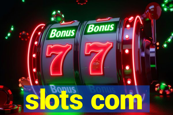 slots com