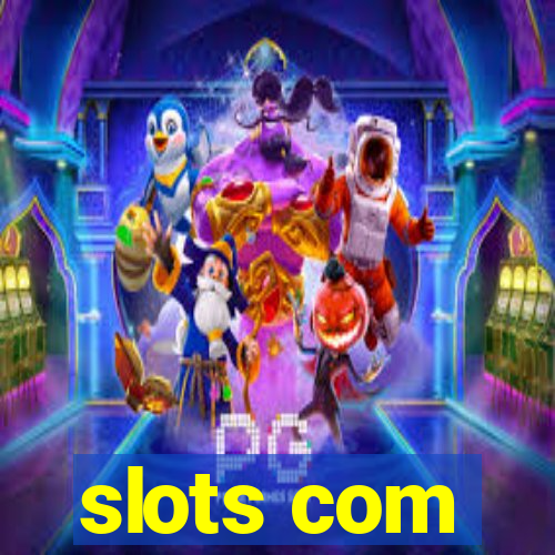 slots com