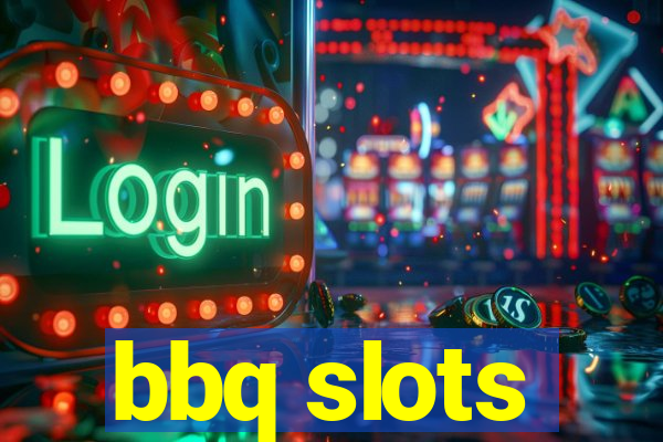 bbq slots