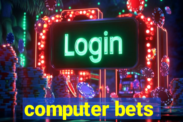 computer bets