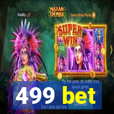 499 bet