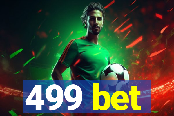 499 bet