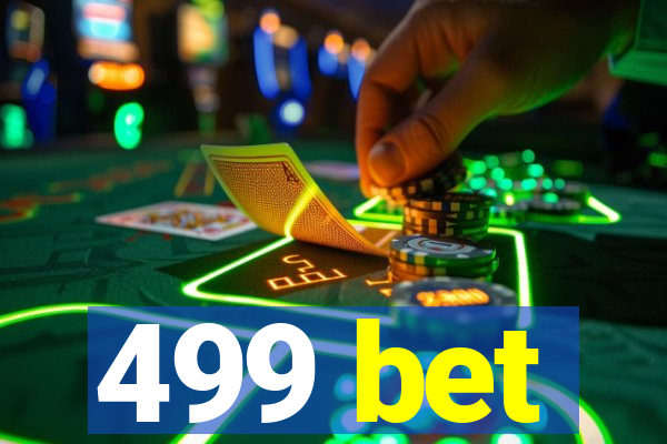 499 bet