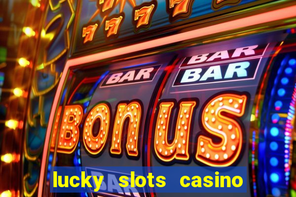 lucky slots casino games 777