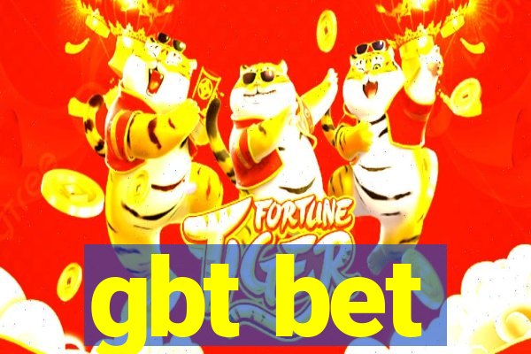 gbt bet