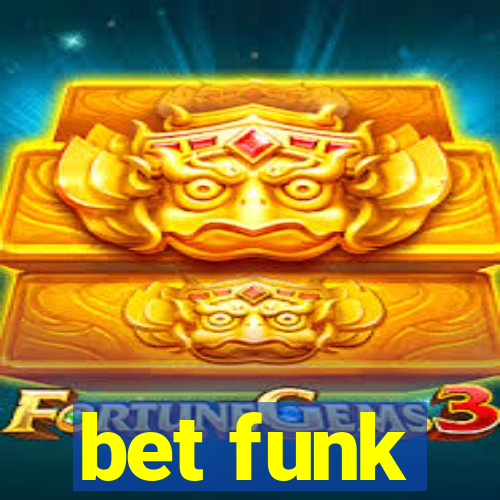 bet funk