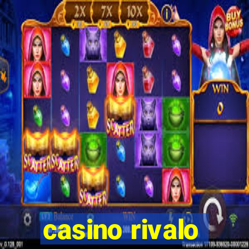 casino rivalo