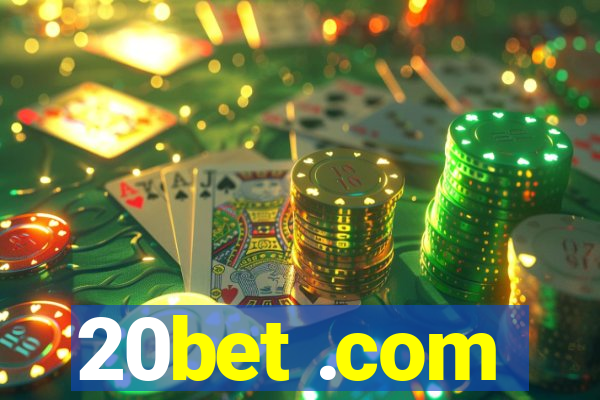 20bet .com